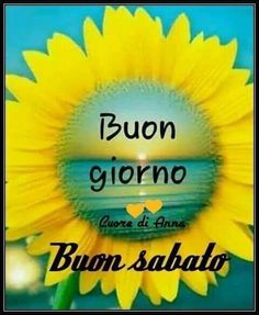 Buongiorno e Buon Sabato 28 Settembre