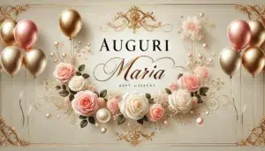 Auguri di buon onomastico a Maria, con un messaggio di felicità e serenità.