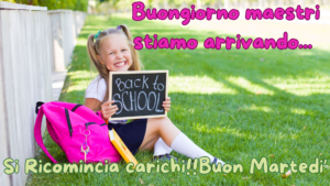 Messaggio di buongiorno per l'inizio dell'anno scolastico, esprimendo entusiasmo e prontezza per un buon martedì."