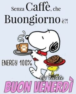 buongiorno e buon venerdì