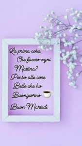 Buongiorno e Buon Martedì