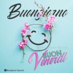 buongiorno e buon venerdì