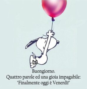 buongiorno e buon venerdì