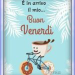 buongiorno e buon venerdì