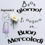 Buongiorno e Buon Mercoledì