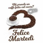 Buongiorno e Buon Martedì