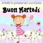 Buongiorno e Buon Martedì