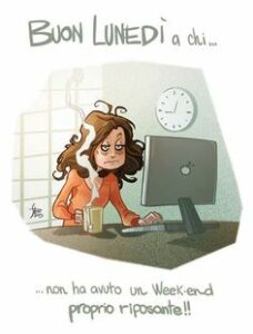 Buongiorno e Buon Lunedì