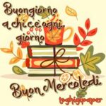 Buongiorno e Buon Mercoledì